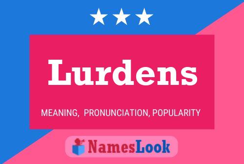 Lurdens Name Poster