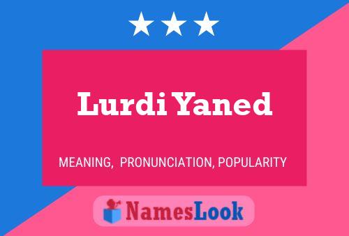 Lurdi Yaned Name Poster