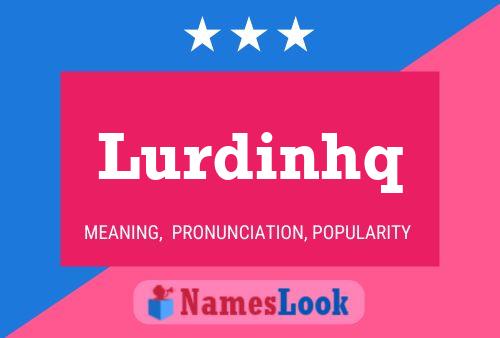 Lurdinhq Name Poster