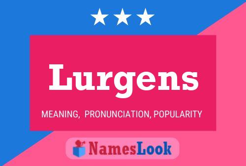 Lurgens Name Poster