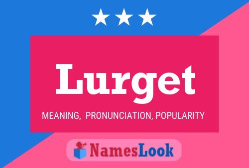 Lurget Name Poster