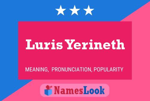 Luris Yerineth Name Poster