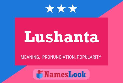 Lushanta Name Poster