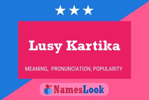 Lusy Kartika Name Poster