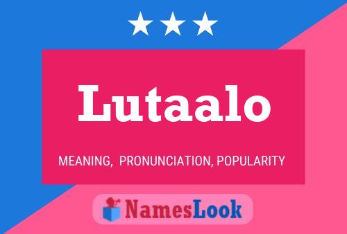 Lutaalo Name Poster