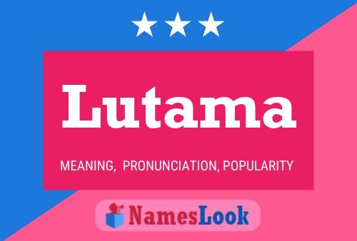 Lutama Name Poster