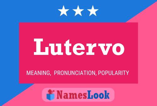 Lutervo Name Poster