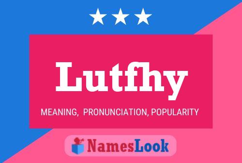 Lutfhy Name Poster