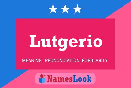 Lutgerio Name Poster