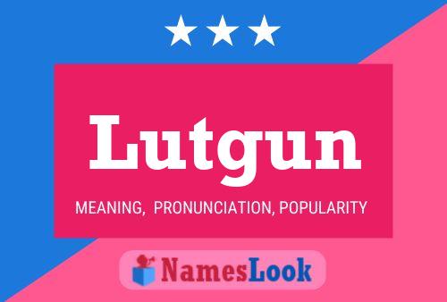 Lutgun Name Poster