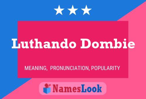 Luthando Dombie Name Poster