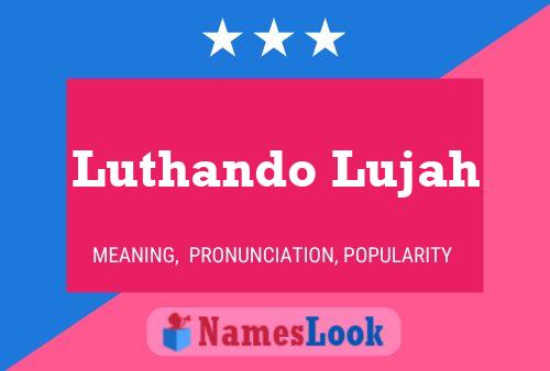 Luthando Lujah Name Poster