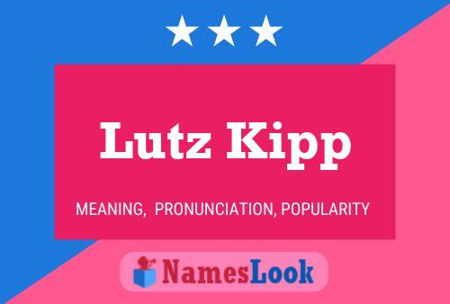 Lutz Kipp Name Poster