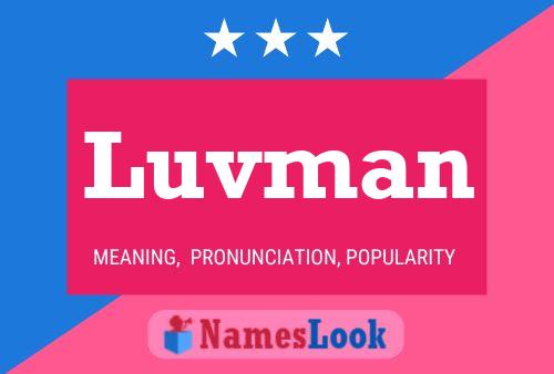 Luvman Name Poster