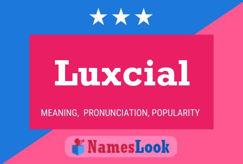 Luxcial Name Poster