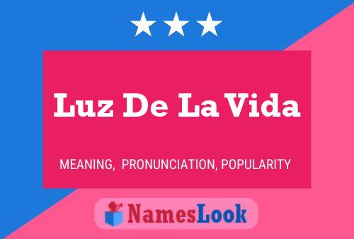 Luz De La Vida Name Poster