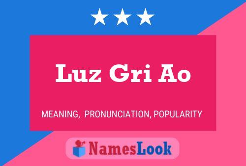 Luz Gri Ao Name Poster