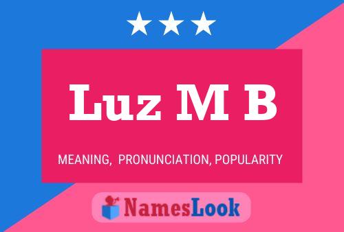 Luz M B Name Poster