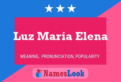 Luz Maria Elena Name Poster