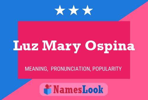 Luz Mary Ospina Name Poster