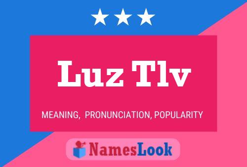 Luz Tlv Name Poster