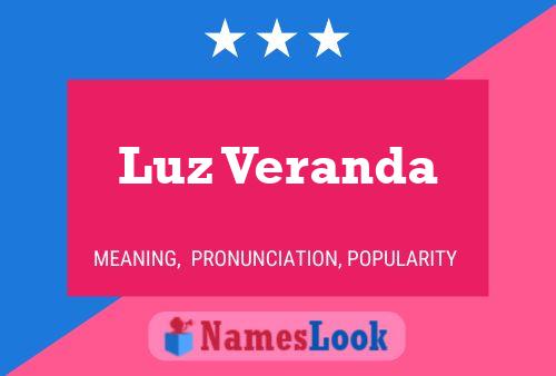 Luz Veranda Name Poster