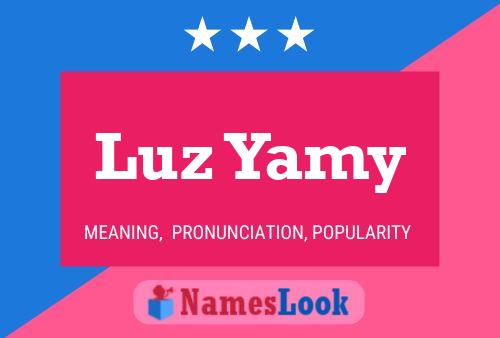 Luz Yamy Name Poster