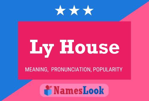 Ly House Name Poster