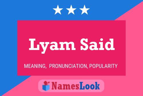 Lyam Said Name Poster