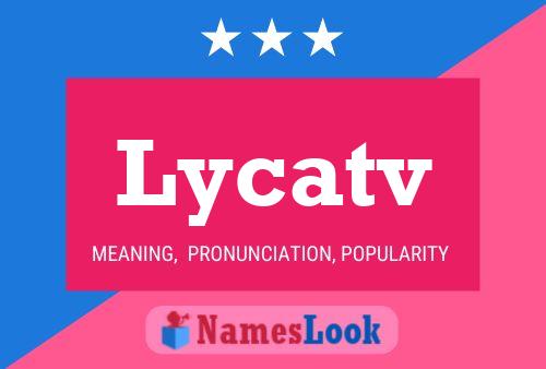 Lycatv Name Poster