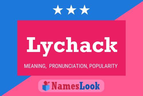 Lychack Name Poster