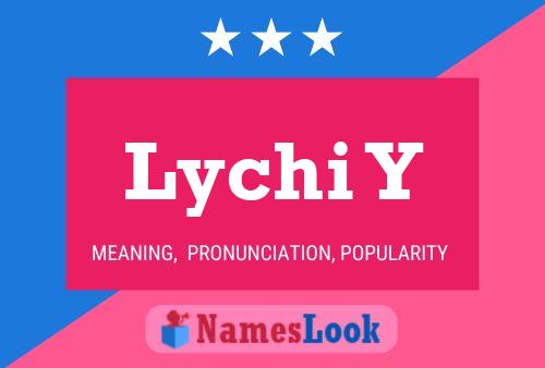 Lychi Y Name Poster