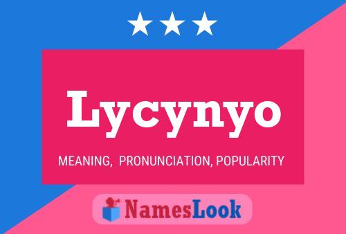 Lycynyo Name Poster