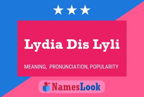 Lydia Dis Lyli Name Poster