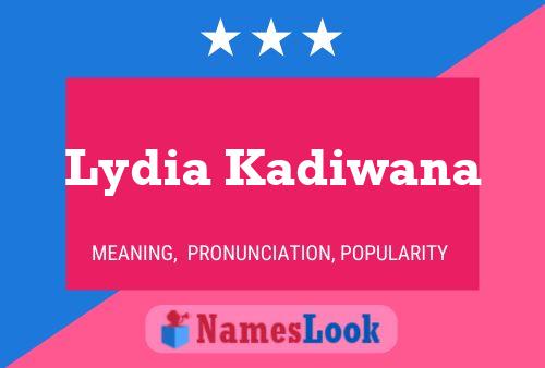 Lydia Kadiwana Name Poster