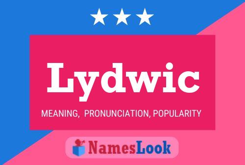 Lydwic Name Poster