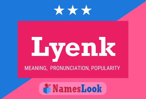 Lyenk Name Poster