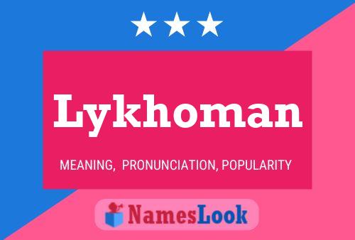 Lykhoman Name Poster