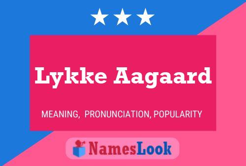 Lykke Aagaard Name Poster