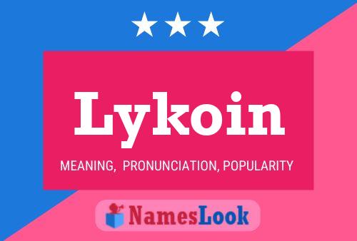 Lykoin Name Poster