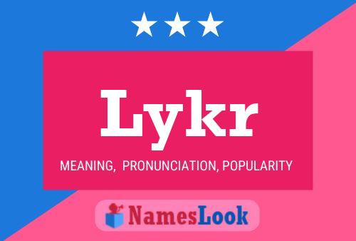 Lykr Name Poster