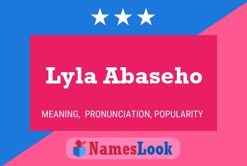 Lyla Abaseho Name Poster