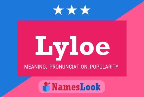 Lyloe Name Poster