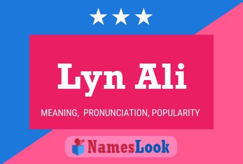 Lyn Ali Name Poster