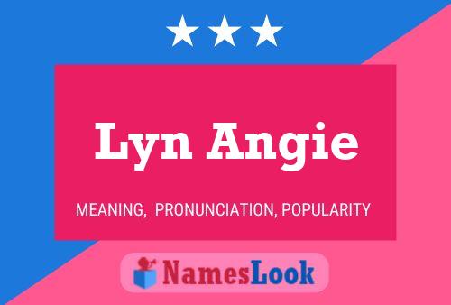 Lyn Angie Name Poster