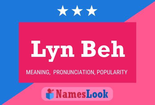 Lyn Beh Name Poster