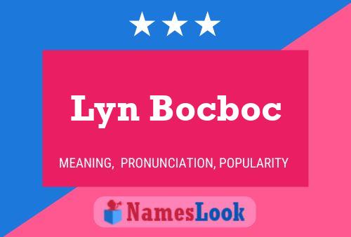 Lyn Bocboc Name Poster