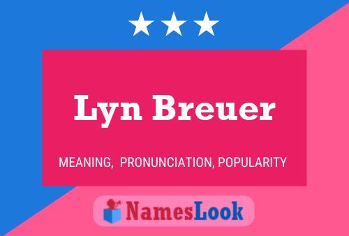 Lyn Breuer Name Poster