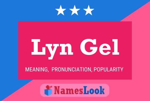 Lyn Gel Name Poster