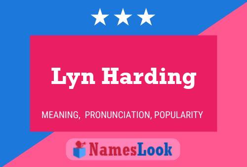 Lyn Harding Name Poster